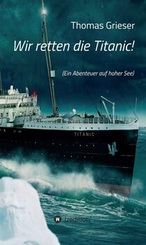 Buch-Cover Wir retten die Titanic!