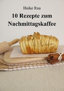 Heike Rau 10 Rezepte zum Nachmittagskaffee, Kuchen, backen, Pull-Apart-Bread, Zupfbrot