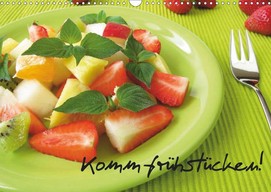 Heike Rau: Komm frühstücken! - Ein Küchenkalender mit Frühstücksideen