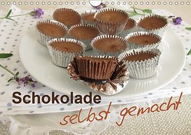 Heike Rau, Schokolade - selbst gemacht, Kalender, Fotokalender, Schokoladenrezepte, Pralinen Schokoladentafeln, Schokoladenrezepte